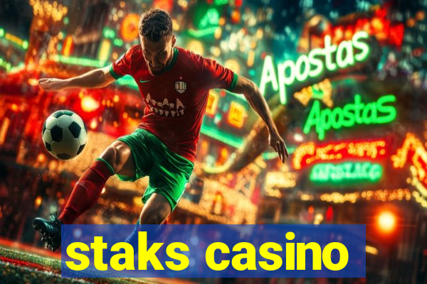 staks casino